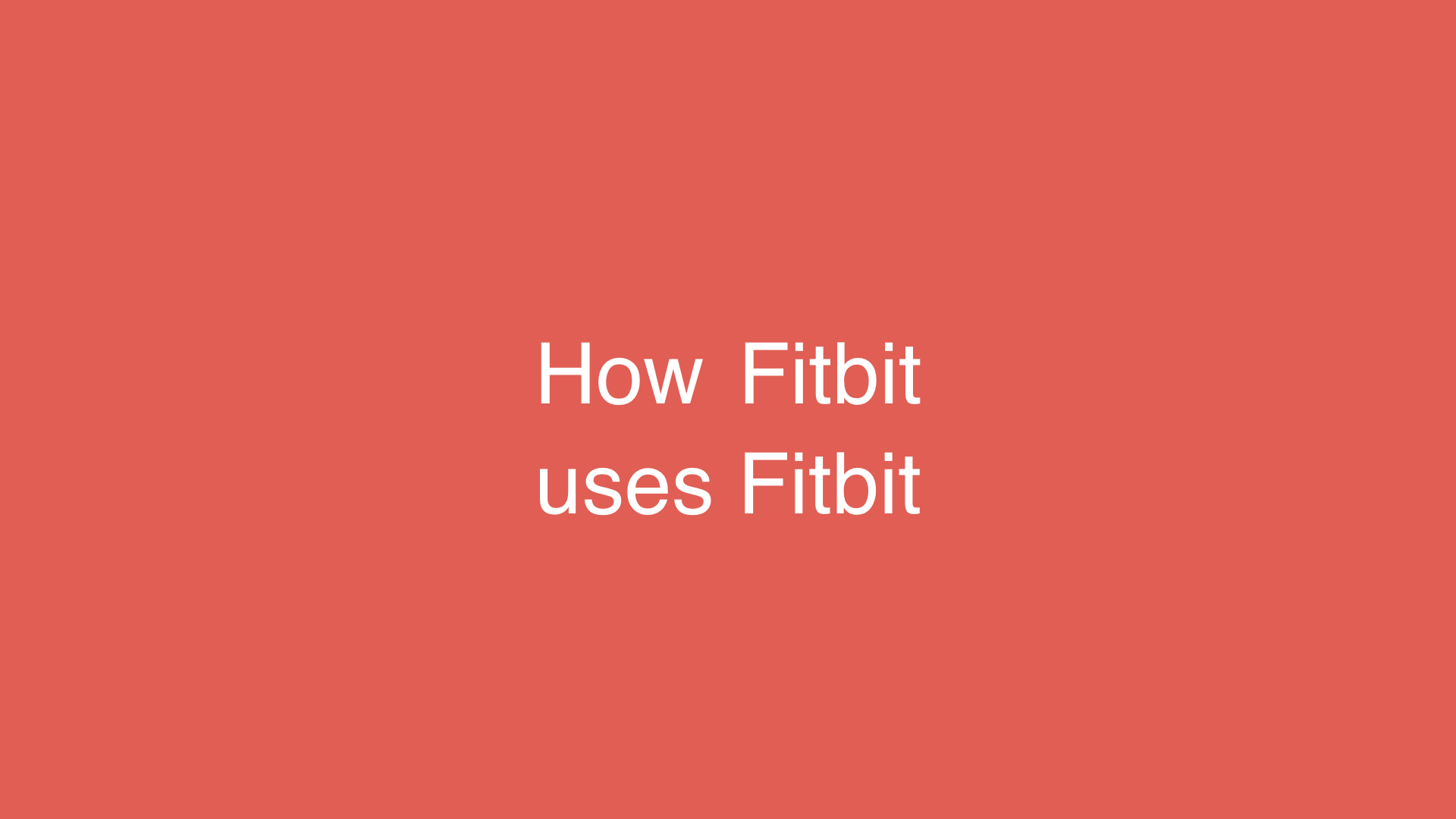 Text: how Fitbit uses Fitbit